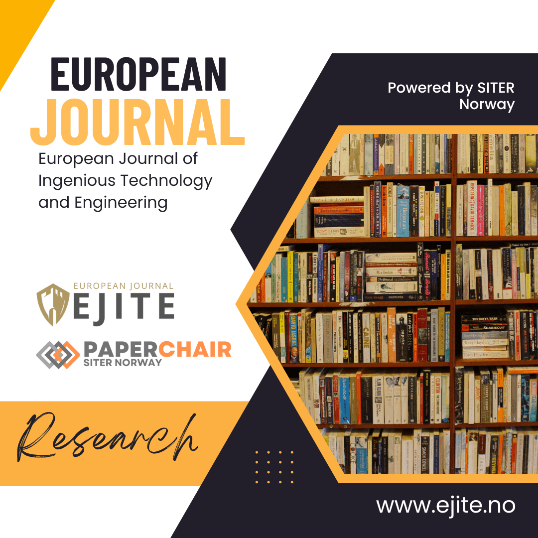 European Journal of Ingenious Technology and Engineering (EJITE)